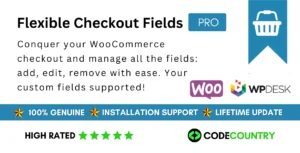 Flexible Checkout Fields Pro WooCommerce With Lifetime Update.