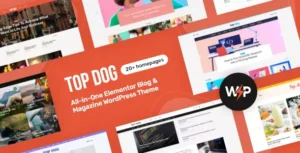 Top Dog - All-in-One Elementor Blog & Magazine WordPress Theme With Lifetime Update.